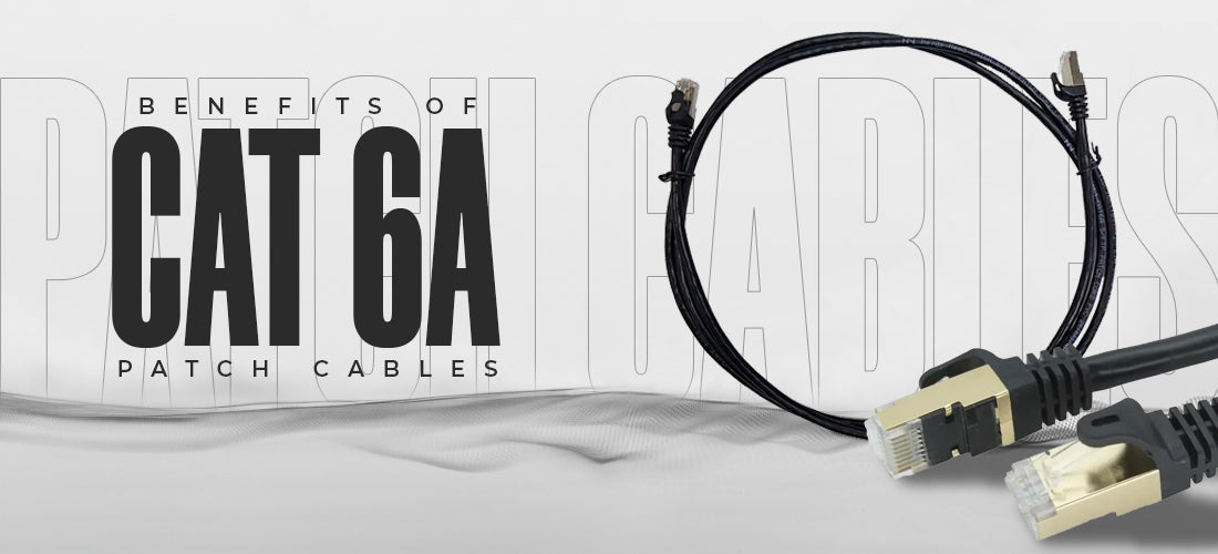 Top Benefits of Upgrading to Cat 6A Patch Cables